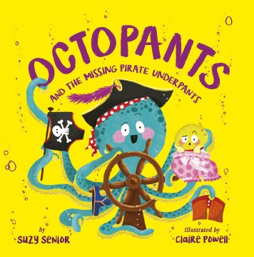Cover of Octopants and the Missing Pirate Underpants